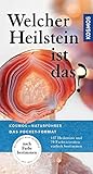 Welcher Heilstein ist das?: 137 Heilstein und 70 Farbvarietäten einfach bestimmen (Kosmos-Naturfüh livre