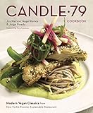 Candle 79 Cookbook: Modern Vegan Classics from New York's Premier Sustainable Restaurant livre