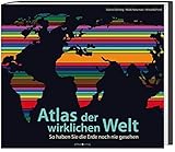 Atlas der wirklichen Welt: So haben Sie die Erde noch nie gesehen livre