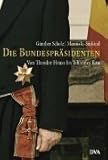 Die Bundespräsidenten. Von Theodor Heuss bis Johannes Rau livre