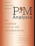 P-M Analysis (c): An Advanced Step in TPM Implementation livre