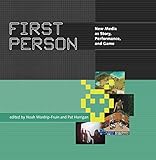 First Person: New Media as Story, Performance, and Game (The MIT Press) (English Edition) livre