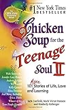 Chicken Soup for the Teenage Soul II: 101 More Stories of Life, Love and Learning livre