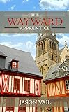 The Wayward Apprentice (A Stephen Attebrook mystery Book 1) (English Edition) livre