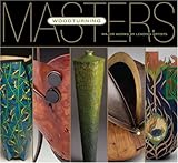 Masters: Woodturning: Major Works by Leading Artists livre