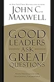 Good Leaders Ask Great Questions: Your Foundation for Successful Leadership (English Edition) livre