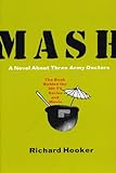 Mash: A Novel About Three Army Doctors livre