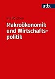 Makroökonomik und Wirtschaftspolitik: Ein Lehrbuch zur Entwicklung nach der Weltwirtschaftskrise 20 livre