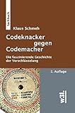 Codeknacker gegen Codemacher: Die faszinierende Geschichte der Verschlüsselung livre