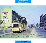 Mit der Straßenbahn durch das Berlin der 60er Jahre: Band 3: Die Linien 6, 13 und 22 livre