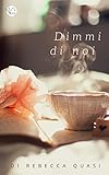 Dimmi di noi (Italian Edition) livre