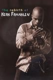 The Rebirth of Kirk Franklin livre