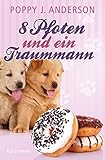 8 Pfoten und ein Traummann (Hailsboro-Reihe 5) livre