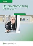 Datenverarbeitung mit Office 2007: Excel 2007 - Access 2007 - Word 2007 - PowerPoint 2007: Schülerb livre