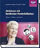 Aktivieren mit berühmten Persönlichkeiten: Sehen - Hören - Erinnern livre