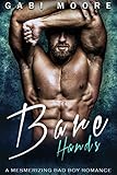 Bare Hands: A Mesmerizing Bad Boy Romance (Bad Boys After Dark Book 10) (English Edition) livre