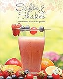 Säfte & Shakes: Powerdrinks - frisch und gesund (Leicht gemacht / 100 Rezepte) livre