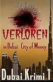 Verloren in Dubai - City of Money: 1. Ermittlungsfall für Hekate Schmidt (Dubai Krimi, Band 1) livre