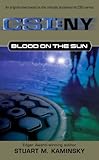 Blood on the Sun (CSI: New York Book 2) (English Edition) livre