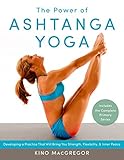 The Power of Ashtanga Yoga: Developing a Practice That Will Bring You Strength, Flexibility, and Inn livre