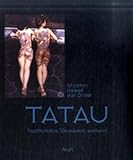 Tatau: Traditionelles Tätowieren weltweit livre