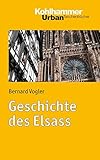 Geschichte des Elsass (Urban-taschenbuecher, Band 719) livre