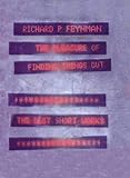 The Pleasure of Finding Things Out: The Best Short Works of Richard P.Feynman livre