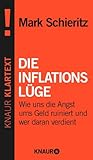 Die Inflationslüge: Wie uns die Angst ums Geld ruiniert und wer daran verdient (German Edition) livre