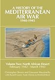 A History of the Mediterranean Air War 1940-1945: North African Desert, February 1942 - March 1943 livre
