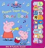 Peppa Pig: Peppa's Super Noisy Sound Book livre