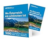 MERIAN live! Reiseführer Wo Österreich am schönsten ist: 1000 Ausflugsziele fürs ganze Jahr livre