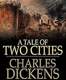 A Tale of Two Cities - Illustrated (English Edition) livre