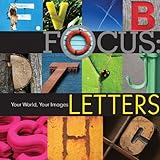 Focus--Letters: Your World, Your Images livre