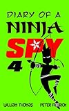 Diary of a Ninja Spy 4: Clone Army! (Diary of a Sixth Grade Ninja Spy) (English Edition) livre