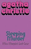 Sleeping Murder: Miss Marple's Last Case- livre