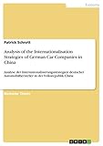 Analysis of the Internationalisation Strategies of German Car Companies in China: Analyse der Intern livre