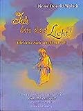 Ich bin das Licht!: Die kleine Seele spricht mit Gott (Edition Sternenprinz) livre