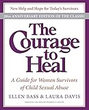 The Courage to Heal 4e: A Guide for Women Survivors of Child Sexual Abuse 20th Anniversary Edition livre