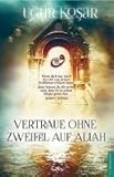 Vertraue ohne Zweifel auf Allah livre