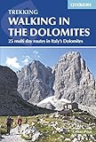 Walking in the Dolomites: 25 multi-day routes in Italy's Dolomites (International Walking) (English livre