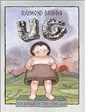 Ug: Boy Genius of the Stone Age livre
