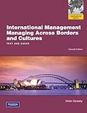 International Management: Managing Across Borders and Cultures, Text and Cases: International Editio livre