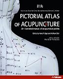 Pictorial Atlas of Acupuncture: An Illustrated Manual of Acupuncture Points livre