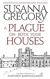 A Plague On Both Your Houses: The First Chronicle of Matthew Bartholomew (English Edition) livre