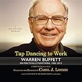 Tap Dancing to Work: Warren Buffett on Practically Everything, 1966-2012: a Fortune Magazine Book livre