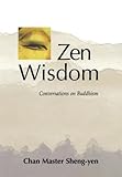 Zen Wisdom: Conversations on Buddhism livre