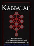 Kabbalah: Selections From Classic Kabbalistic Works From Raziel Hamalach To The Present Day livre