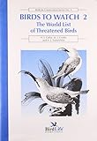 Birds to Watch 2: The World List of Threatened Birds livre