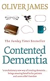 Contented Dementia: 24-hour Wraparound Care for Lifelong Well-being livre