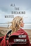 All the Breaking Waves: A Novel (English Edition) livre